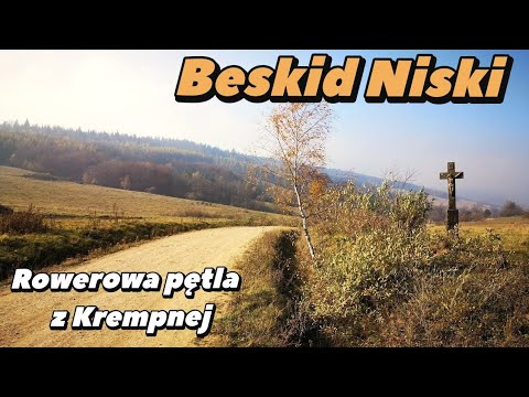 Beskid Niski na rowerze - Krempna Nieznajowa Wołowiec Świątkowa...