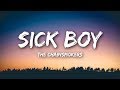 The Chainsmokers - Sick Boy (Lyrics / Lyrics Video)