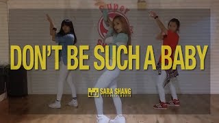 SISTAR - &#39;애처럼 굴지마&#39; Don&#39;t Be Such A Baby (Feat. Giriboy) / Choreography by Sara Shang (SELF-WORTH)