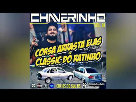 CORSA ARRASTA ELAS & CLASSIC DO RATINHO (VOLUME 01) - DJ CHAVERINHO