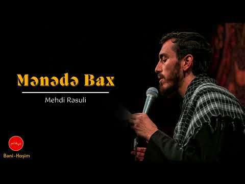 MƏNƏDƏ BAX | Hacı Mehdi Rəsuli | حــــــــاج‌ مــــــهــدی‌ رســولـی