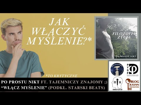 Po Prostu Nikt - Włącz myślenie! ft. Tajemniczy Znajomy ;) (podkł. Starski Beats ) // HR Skład