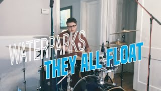 Waterparks - They All Float [Drum Cover]