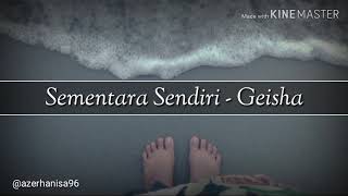 Download lagu Sementara Sendiri ~ Geisha mp3