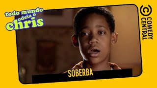 Soberba | Todo Mundo Odeia o Chris