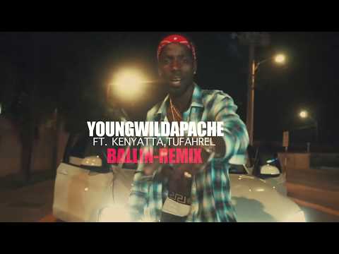 Youngwildapache x Kenyata Mission x Tufahrel - Ballin Remix - By HbtFilmz 2020