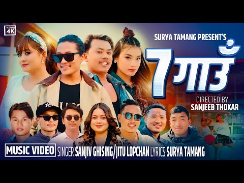 7 Gaaun [Official Music video] • By sanjiv Ghising &Jitu Lopchan • New Tamang Selo Song 2026