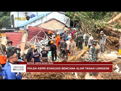 PRESISI UPDATE : POLDA KEPRI EVAKUASI BENCANA ALAM TANAH LONGSOR DI TIBAN KOPERASI 14/01/2025 09.00