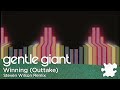 Gentle Giant "Winning" Outtake Bonus Track (Remix by Steven Wilson)