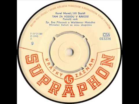 Eva Pilarová & Waldemar Matuška - Tam za vodou v rákosí [1963 Vinyl Records 45rpm]