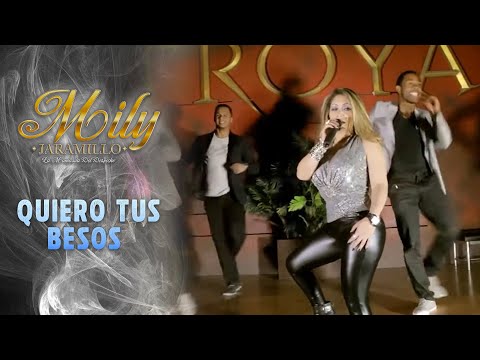 Quiero Tus Besos - Mily Jaramillo (Video Oficial)