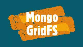 How to Store Huge Media Files in Mongo Database
