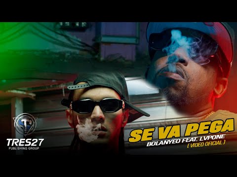 Bolanyeo - SE VA PEGA - Feat. LVPone  | Official Vídeo |