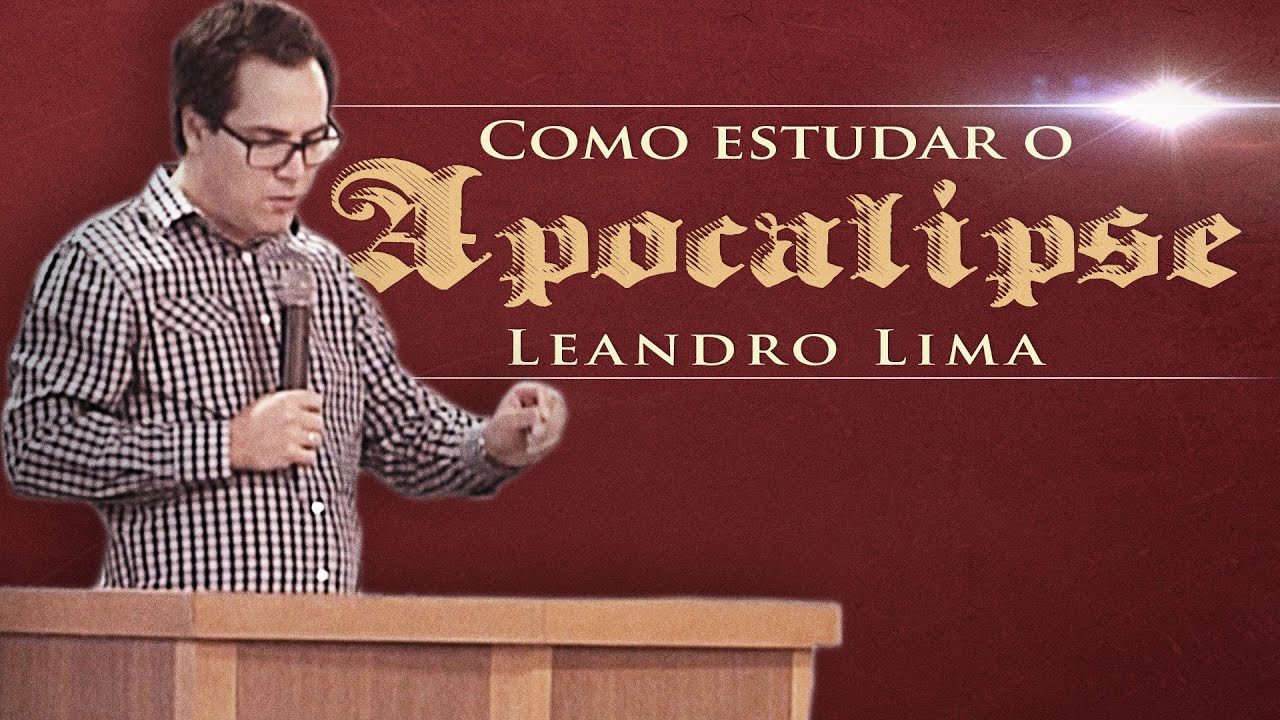 Como Estudar o Apocalipse - Leandro Lima