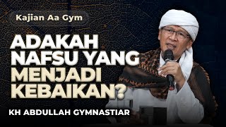 Download lagu Adakah Nafsu Yang Menjadi Kebaikan ? | Kajian Aa Gym mp3 Download lagu Adakah Nafsu Yang Menjadi Kebaikan ? | Kajian Aa Gym mp3
