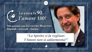 “La paura fa 90, l'amore 100" Cento secondi con SALVATORE MARTINEZ #61
