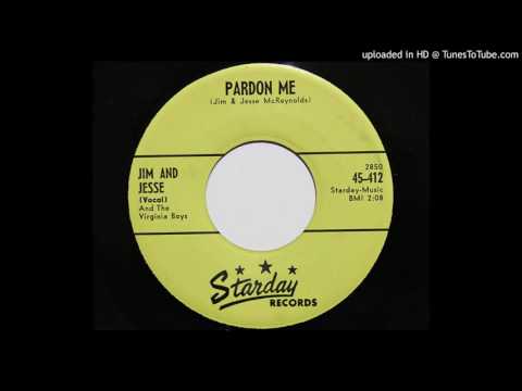 Jim and Jesse And The Virginia Boys - Pardon Me (Starday 412)