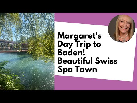 Day Trip to Baden, Switzerland!  Where Are You Going This Weekend?