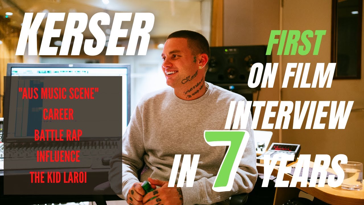 DOCX: KERSER reflects on Career, Aussie Music Scene, The Kid LAROI, Quitting XANAX + MORE