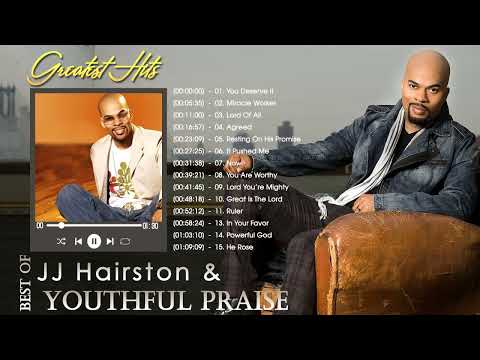 JJ Hairston & Youthful Praise Greatest Hits 2021 | The Very Best Songs Of Youthful Praise