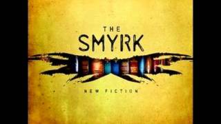 The Smyrk - My Weakness