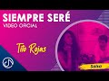 Siempre SERÉ 😎 - Tito Rojas [Video Oficial]