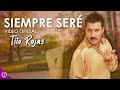 Siempre SERÉ 😎 - Tito Rojas [Video Oficial]
