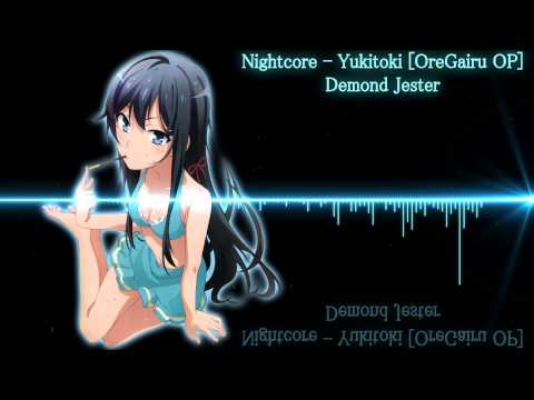 Nightcore - Yukitoki [OreGairu OP]