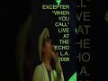 Excepter - When You Call - Live at The Echo LA 2008