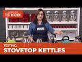 What's the Best Stovetop Kettle?