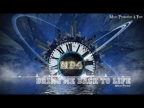 Bring Me Back To Life by Mikael Persson - [House Music]