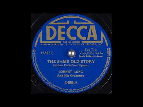 Johnny Long & his orchestra - The Same Old Story (1940)