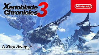 Nintendo  Xenoblade Chronicles 3 – A Step Away anuncio