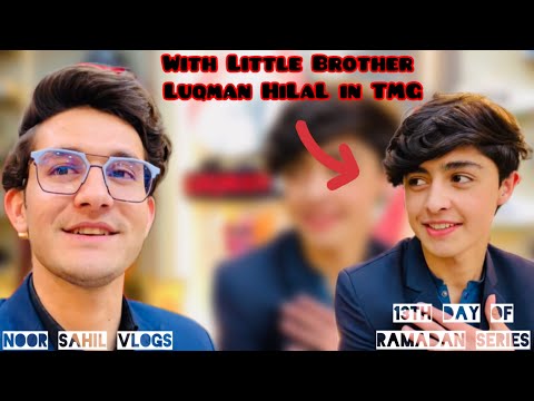 13th Day Of RaMaDaN Series | TMG | Business exposure | Noor SahiL Vlogs ⚡️