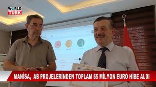MANİSA,  AB PROJELERİNDEN TOPLAM 65 MİLYON EURO HİBE ALDI