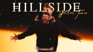 Hillside - Golden Tears (Official Music Video)