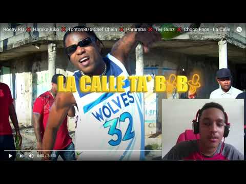 Rochy RD ❌Haraca Kiko ❌Tonton80 ❌Paramba ❌Tivi Gunz ❌Choco Face - La Calle Ta Bobo (Video Reacción)