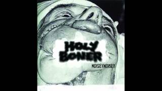 HOLY BONER - NOISEYNOISEY EP