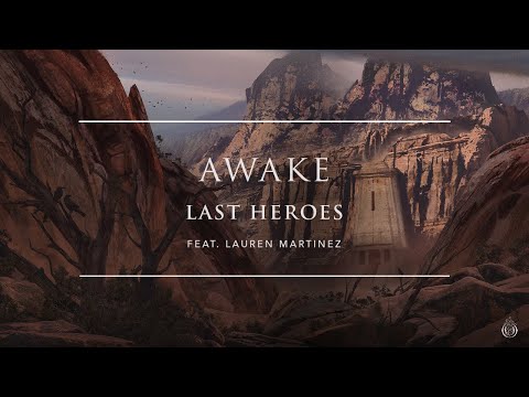 Last Heroes - Awake (Feat. Lauren Martinez) [Official Audio] | Ophelia Records