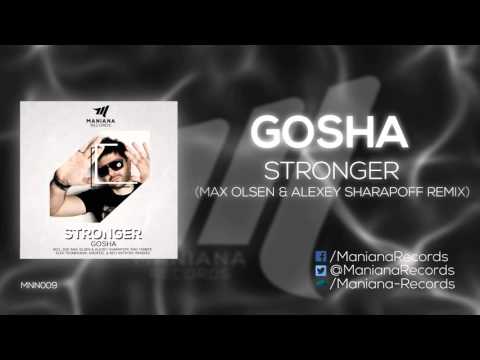 Gosha "Stronger" (Alexey Sharapoff & Max Olsen Remix) [MNN009]