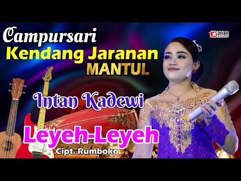Intan Kadewie '' LEYEH - LEYEH '' Campursari Kendang Jaranan'' MANTULLL