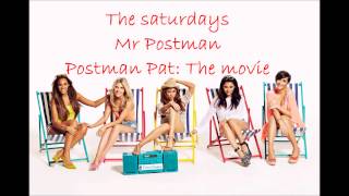The Saturdays - mr postman (Postman Pat: The Movie) Official version