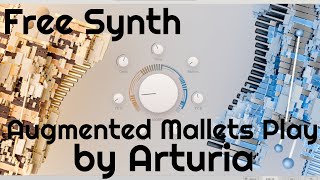 Video thumbnail for Free Synth - Augmented Mallets Play by Arturia (No Talking) by Elektronick Musick