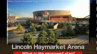 preview picture of video 'Lincoln Haymarket Arena- What is the Proposed Plan?'