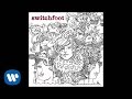 Switchfoot - Burn Out Bright [Official Audio]