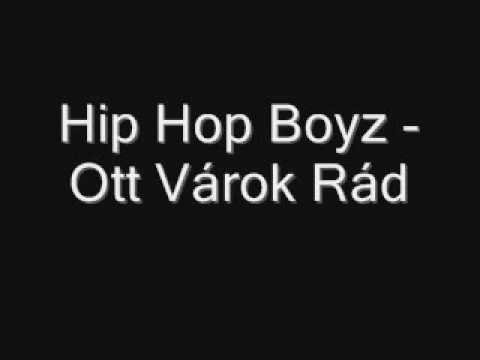 Hip Hop Boyz   Ott varok rad