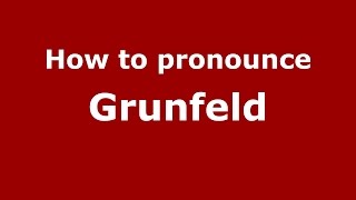 How to pronounce Grunfeld