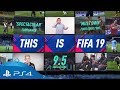 FIFA 19 | The Ultimate Football Experience | PS4