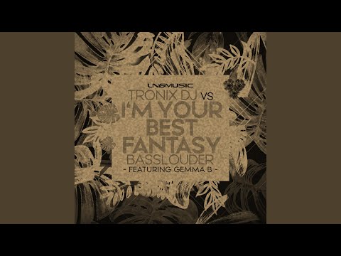 I'm Your Best Fantasy (feat. Gemma B.) (CLAWZ Remix)