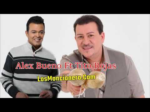 Que Vivan Las Mujeres Ft Alex Bueno - Tito Rojas